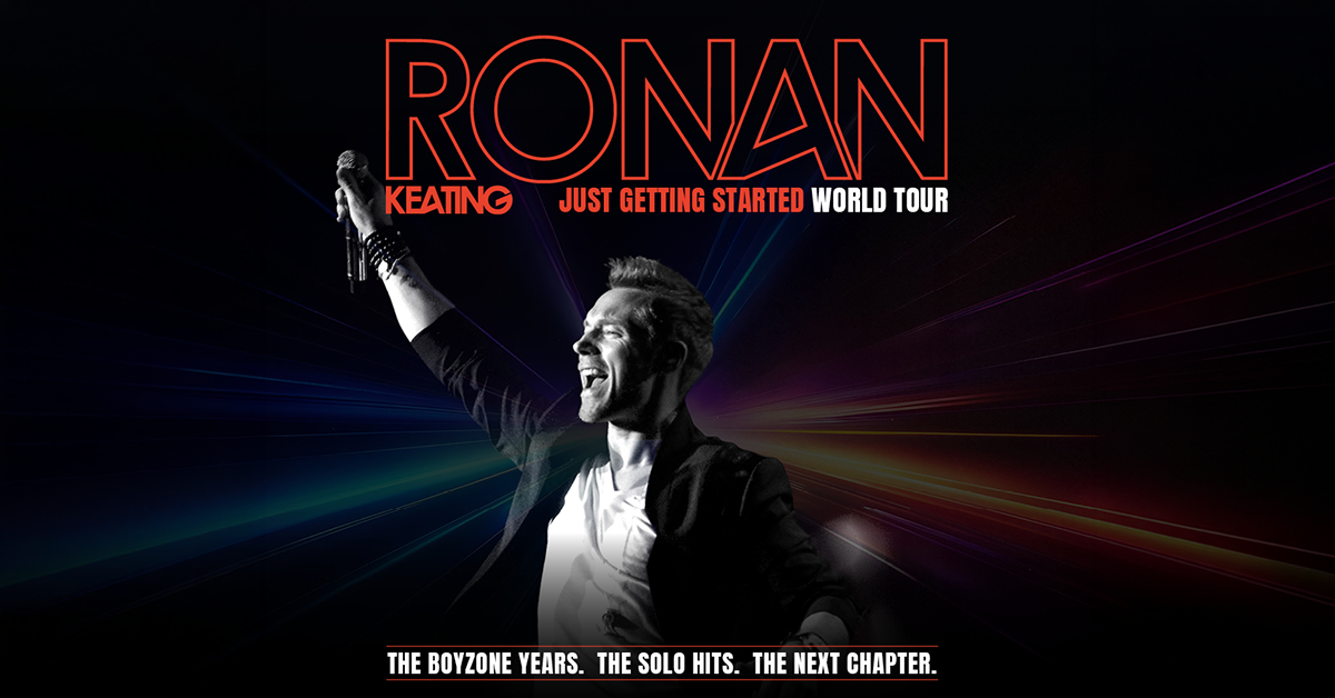 Ronan Keating - Just Getting Started World Tour Ronan Keating - Just Getting Started World Tour