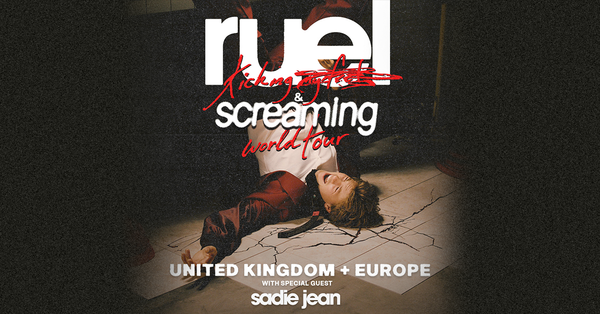 RUEL - Kicking & Screaming UK + EU Tour - Support: Sadie Jean