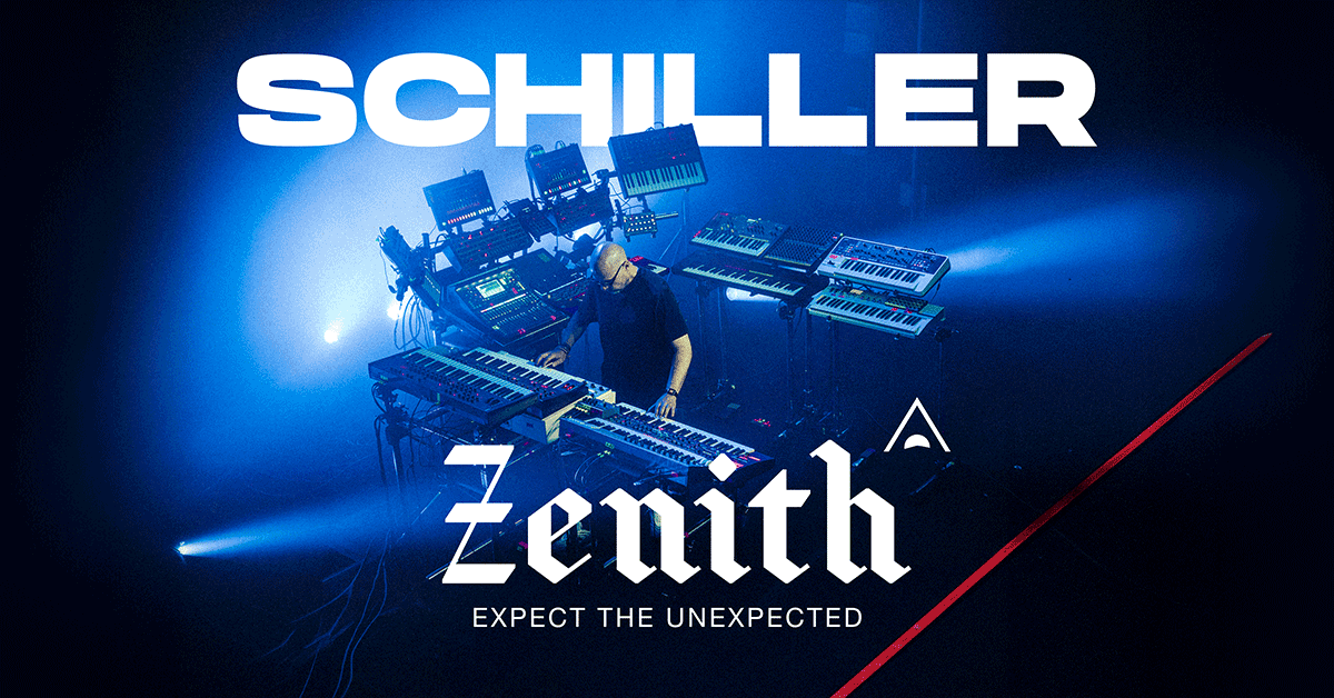 SCHILLER - ZENITH - Expect the unexpected SCHILLER - ZENITH - Expect the unexpected