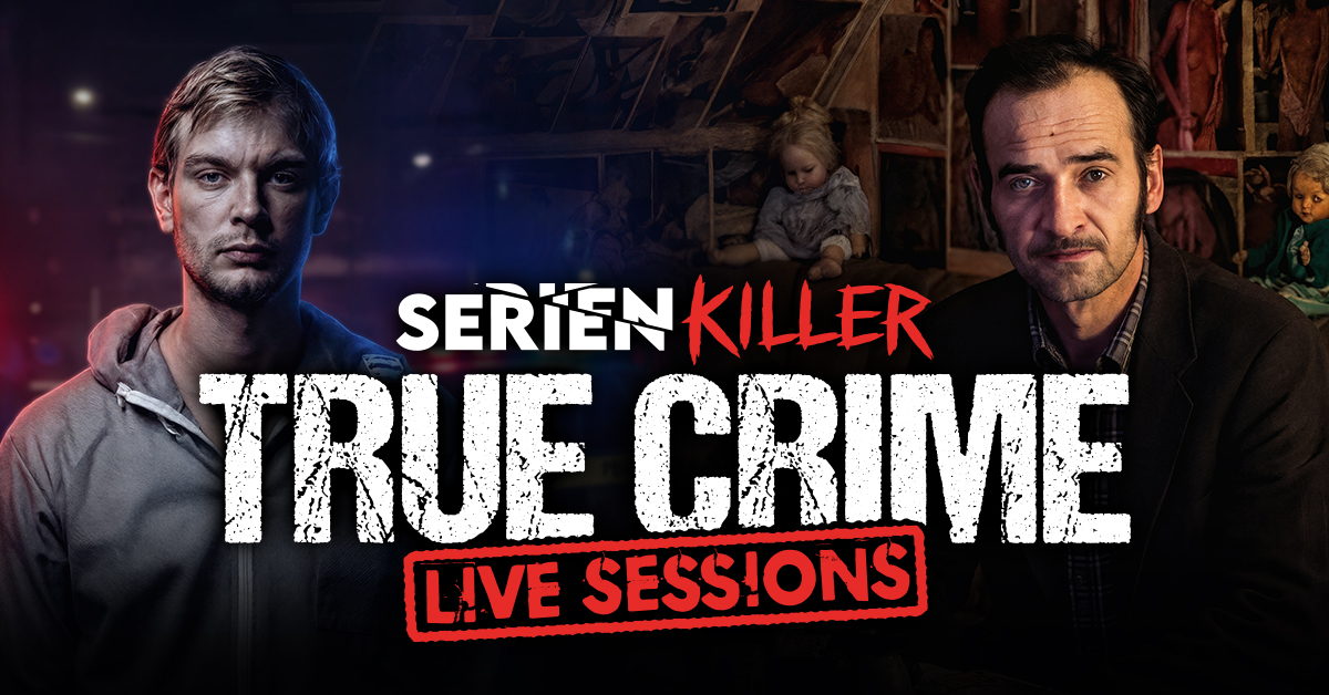 SERIENKILLER - Die True Crime Ausstellung | Live Sessions SERIENKILLER - Die True Crime Ausstellung | Live Sessions