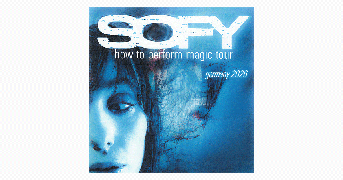 SOFY - How to Perform Magic - Tour