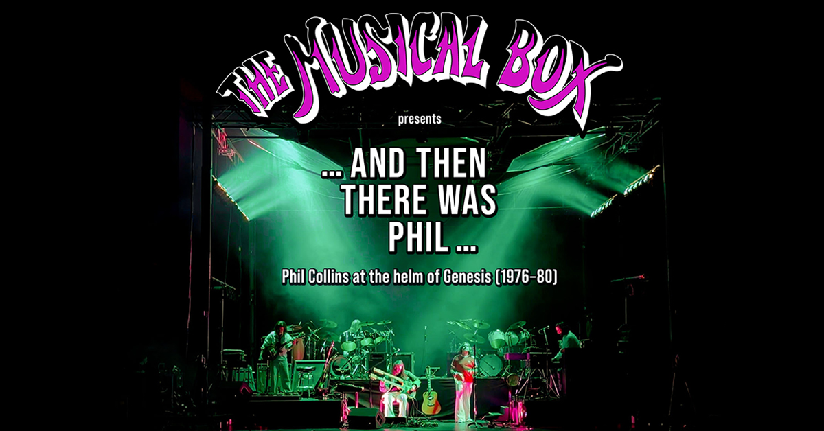 The Musical Box - ... and then there was PHIL The Musical Box - ... and then there was PHIL