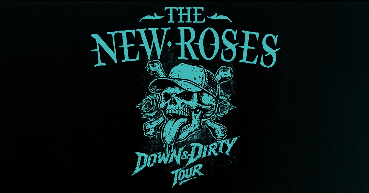 The New Roses - Down & Dirty Tour 2027