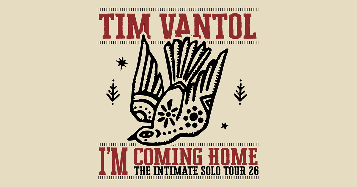 Tim Vantol - I´m Coming Home - The Intimate Solo Tour Tim Vantol - I´m Coming Home - The Intimate Solo Tour