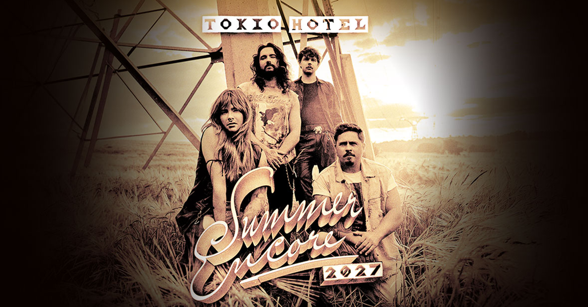 Tokio Hotel - Summer Encore 2027 Tokio Hotel - Summer Encore 2027