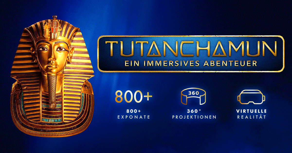 TUTANCHAMUN: Ein Immersives Abenteuer