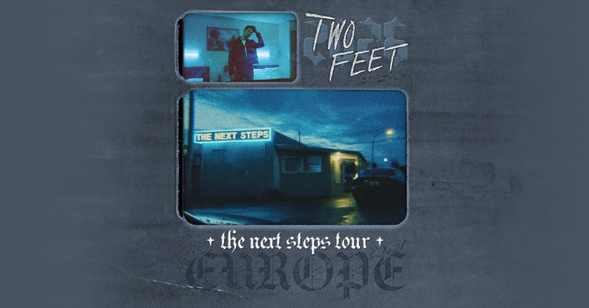 Two Feet - The Next Steps Tour