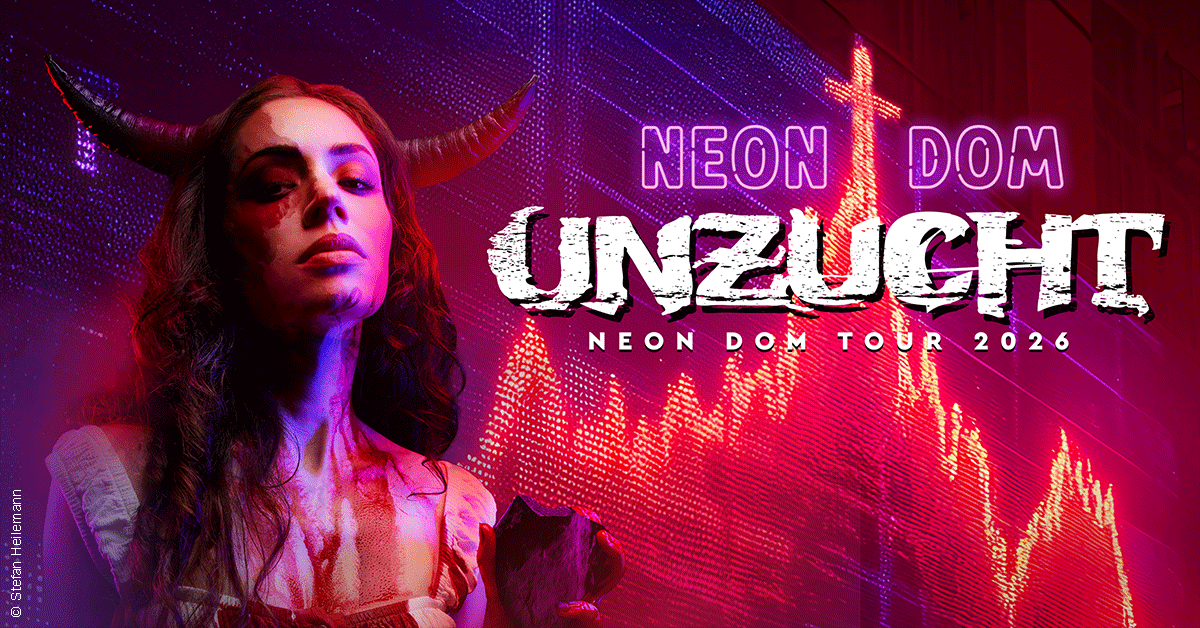 UNZUCHT - Neon Dom Tour 2026 - Special Guest: The Last Decade