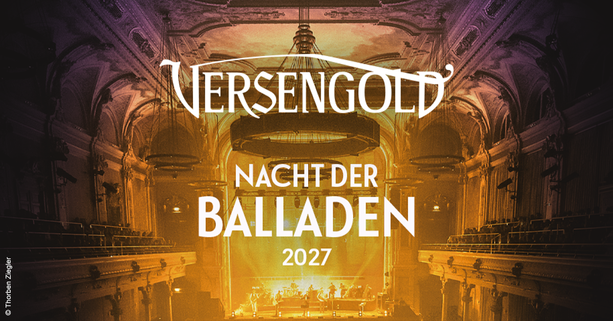 Versengold - Nacht der Balladen 2027 Versengold - Nacht der Balladen 2027