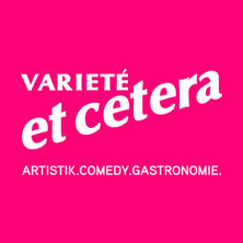 VARIETE ET CETERA